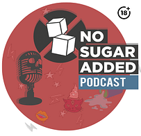 No sugar added podcast